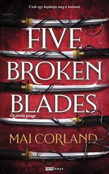 Mai Corland - Five Broken Blades - Öt törött penge