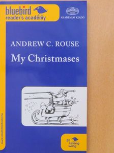 Andrew C. Rouse - My Christmases [antikvár]