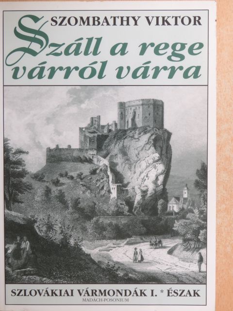 Szombathy Viktor - Száll a rege várról várra I. [antikvár]