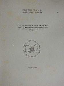 A Szegedi Akadémiai Bizottságnak, valamint szak- és munkabizottságainak névjegyzéke 1993-1996. [antikvár]
