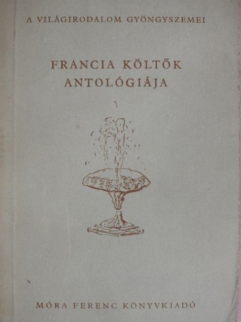 Agrippa d'Aubigné - Francia költők antológiája [antikvár]