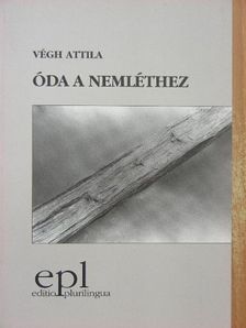 Végh Attila - Óda a nemléthez [antikvár]