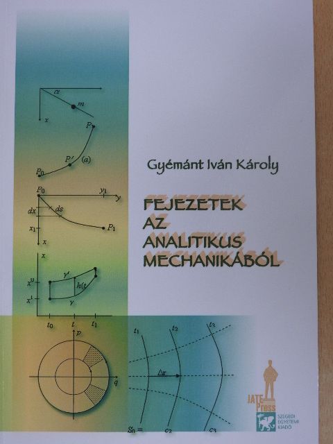 Gyémánt Iván Károly - Fejezetek az analitikus mechanikából [antikvár]