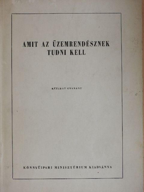 Amit az üzemrendésznek tudni kell [antikvár]