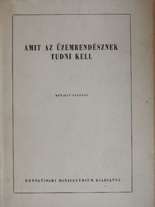 Amit az üzemrendésznek tudni kell [antikvár]