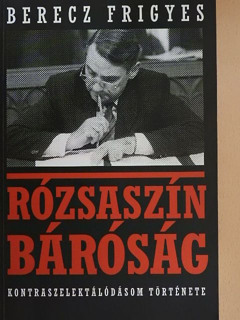 Berecz Frigyes - Rózsaszín báróság [antikvár]