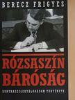 Berecz Frigyes - Rózsaszín báróság [antikvár]