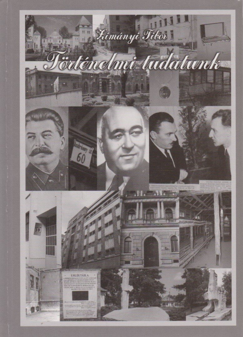ZIMÁNYI TIBOR - Történelmi tudatunk [antikvár]