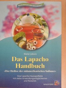 Walter Lübeck - Das Lapacho Handbuch [antikvár]