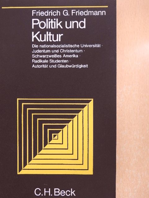 Friedrich Georg Friedmann - Politik und Kultur [antikvár]
