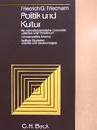 Friedrich Georg Friedmann - Politik und Kultur [antikvár]