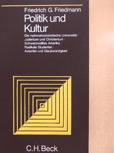 Friedrich Georg Friedmann - Politik und Kultur [antikvár]
