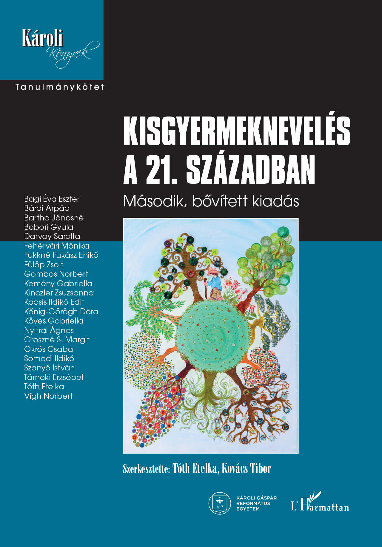 Tóth Etelka[szerk.]-Kovács Tibor[szerk.] - Kisgyermeknevelés a 21. században
