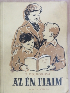 F. Vigdorova - Az én fiaim [antikvár]