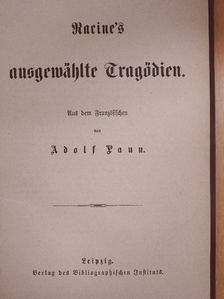 Jean Racine - Racine's ausgewählte Tragödien (gótbetűs) [antikvár]