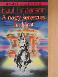 Poul Anderson - A nagy keresztes hadjárat [antikvár]