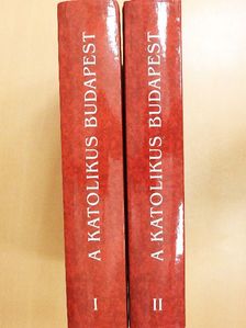 Bárdos István - A katolikus Budapest I-II. [antikvár]