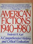 Frederick R. Karl - American Fictions 1940-1980 [antikvár]