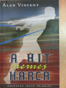 Alan Vincent - A hit nemes harca [antikvár]
