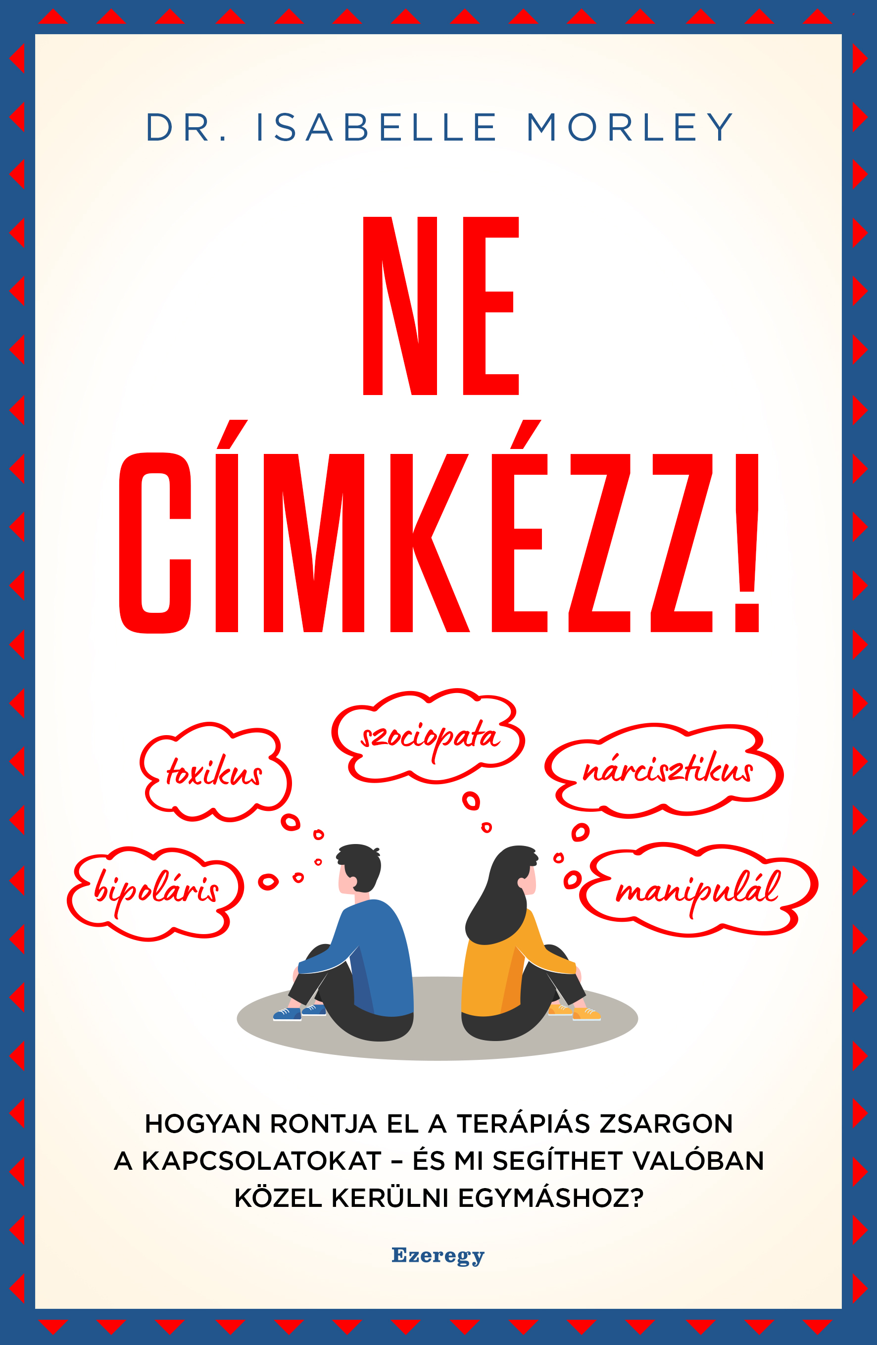 Dr. Isabelle Morley - Ne címkézz!