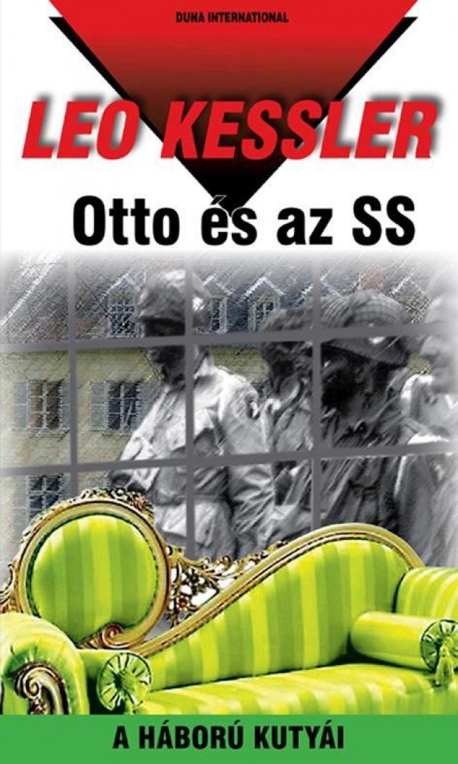 Leo Kessler - Otto és az SS - A háború kutyái 16. [antikvár]