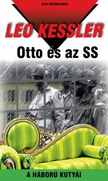 Leo Kessler - Otto és az SS - A háború kutyái 16. [antikvár]