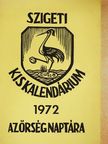 Faludi Ferencz - Szigeti kiskalendárium 1972 [antikvár]