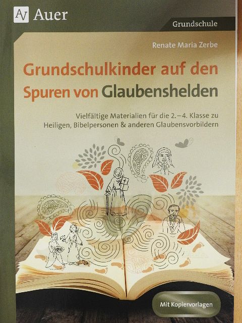 Renate Maria Zerbe - Grundschulkinder auf den Spuren von Glaubenshelden [antikvár]