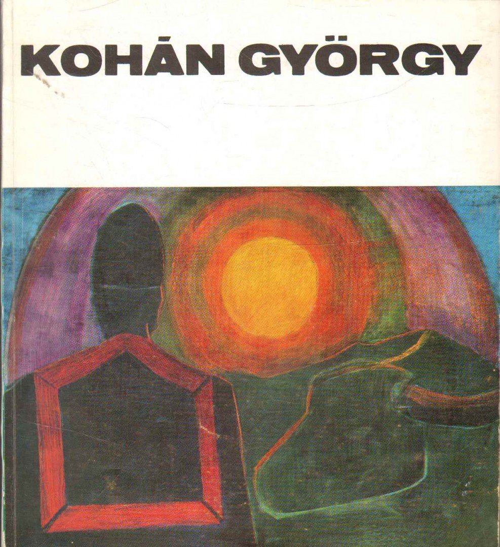 B. SUPKA MAGDOLNA - Kohán György emlékkiállítása [antikvár]