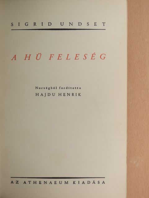 Sigrid Undset - A hű feleség [antikvár]