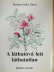 Rithnovszky János - A láthatóvá lett láthatatlan [antikvár]