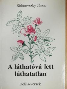 Rithnovszky János - A láthatóvá lett láthatatlan [antikvár]