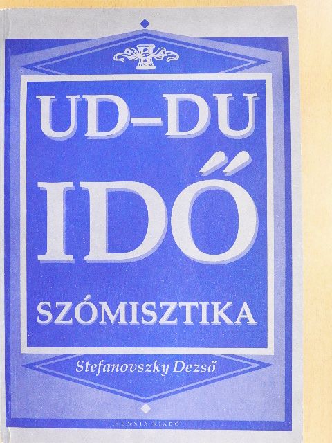 Stefanovszky Dezső - Ud-du - Idő [antikvár]