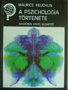 Maurice Reuchlin - A pszichológia története [antikvár]