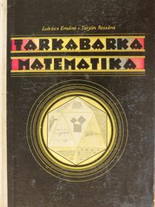 Lukács Ernőné - Tarkabarka matematika [antikvár]