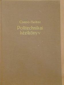 Csapó Károly - Politechnikai kézikönyv [antikvár]