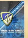 Földes Ferenc Gimnázium Évkönyv 2011 (dedikált és kétszeresen aláírt példány) [antikvár]