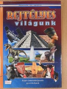 Rejtélyes világunk [antikvár]