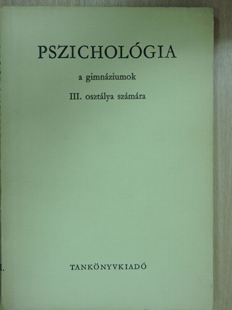 Dr. Lénárd Ferenc - Pszichológia a gimnáziumok III. osztálya számára [antikvár]