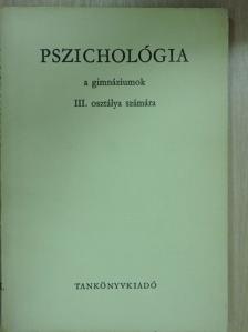 Dr. Lénárd Ferenc - Pszichológia a gimnáziumok III. osztálya számára [antikvár]