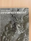 Pallai Sándor - Ötvösművészet [antikvár]