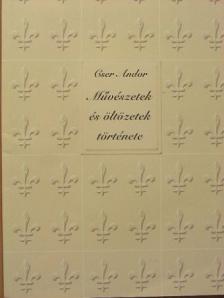 Cser Andor - Művészetek és öltözetek története [antikvár]
