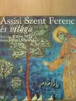 Assisi Szent Ferenc és világa [antikvár]