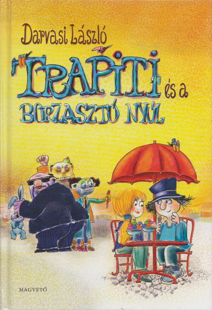 Darvasi László - Trapiti és a borzasztó nyúl [antikvár]