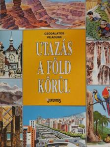 Ballér Judit - Utazás a Föld körül [antikvár]