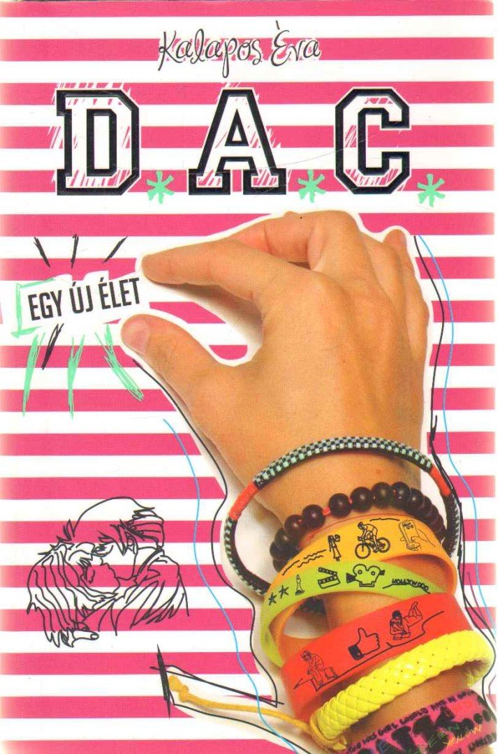 KALAPOS ÉVA - D.A.C. - Egy új élet [antikvár]