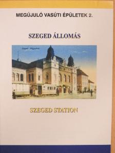 Mohácsy György - Szeged állomás [antikvár]