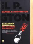 Samuel P. Huntington - A civilizációk összecsapása és a világrend átalakulása [antikvár]