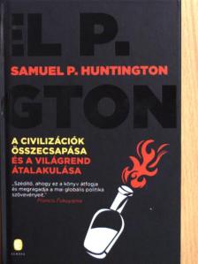 Samuel P. Huntington - A civilizációk összecsapása és a világrend átalakulása [antikvár]