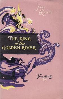 RUSKIN, JOHN - The King of the Golden River [antikvár]